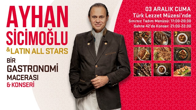 Ayhan Sicimoğlu ile Gastronomi Macerası & Konseri