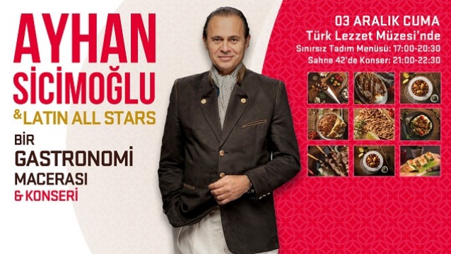 Ayhan Sicimoğlu ile Gastronomi Macerası & Konseri
