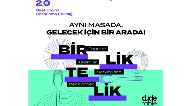 Gıda Sektörü, Türk Mutfağı 2.0’da Gelecek için Bir Araya Geliyor!